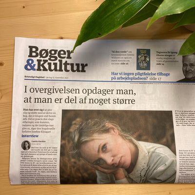 Interview med Josefine Klougart i Kristeligt Dagblad - "Kunsten at slippe den moderne forbandelse"