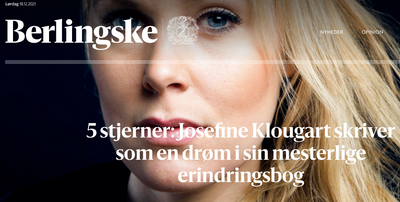 ★★★★★ "Josefine Klougart skriver som en drøm" - Berlingske