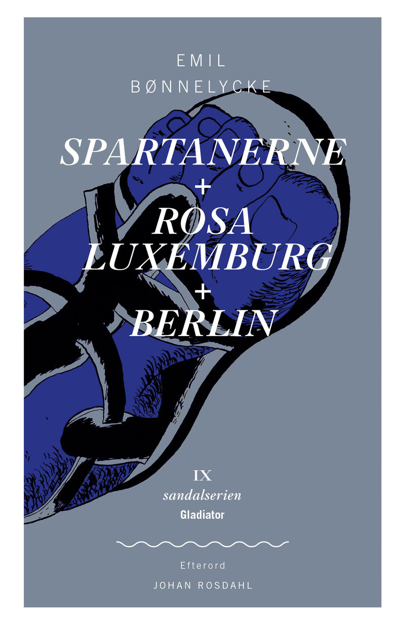 Spartanerne + Rosa Luxemburg + Berlin